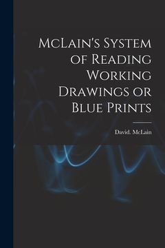 portada McLain's System of Reading Working Drawings or Blue Prints (en Inglés)