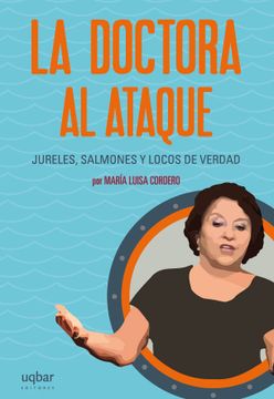 portada La Doctora al Ataque. Jureles, Salmones y Locos de Verdad