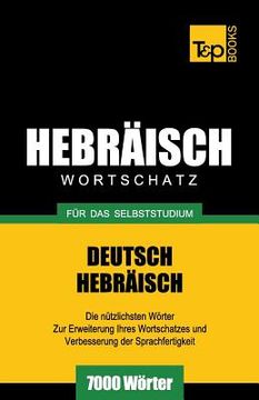 portada Wortschatz Deutsch-Hebräisch für das Selbststudium - 7000 Wörter (en Alemán)