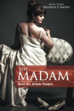 portada The Madam: Diary of a Female Vampire Book Three