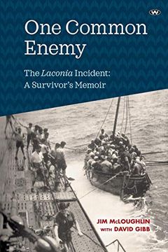 portada One Common Enemy: The Laconia Incident: A Survivor's Memoir (en Inglés)