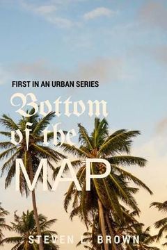 portada Bottom of the Map: an urban novel (en Inglés)