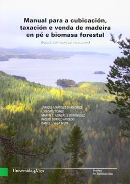 Manual para a cubicación, taxación e venda de madeira en pé e biomasa forestal (Banda verde - Manuais)