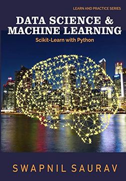 portada Data Science and Machine Learning With Python: Learn and Practice Series: 2 (Machine Learning Using Python Series) (en Inglés)
