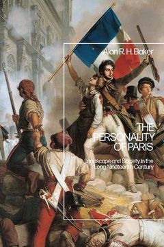 portada The Personality of Paris: Landscape and Society in the Long-Nineteenth Century