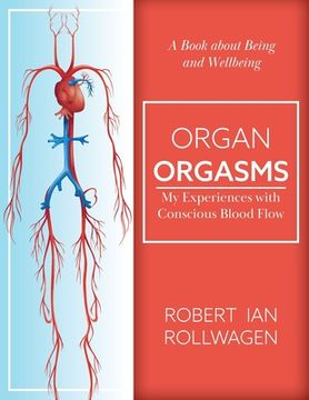 portada Organ Orgasms: My Experiences with Conscious Blood Flow (en Inglés)