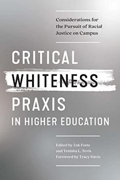 portada Critical Whiteness Praxis in Higher Education: Considerations for the Pursuit of Racial Justice on Campus (in English)