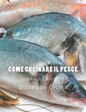 portada Come cucinare il pesce (en Italiano)
