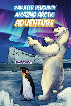 portada Parjiter Penguin'S Amazing Arctic Adventure (in English)