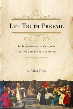 portada Let Truth Prevail: An Introduction to European Christian Renewal Movements (en Inglés)
