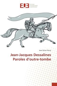 portada Jean-Jacques Dessalines Paroles d'outre-tombe (in French)