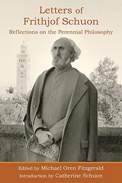 portada Letters of Frithjof Schuon: Reflections on the Perennial Philosophy (in English)
