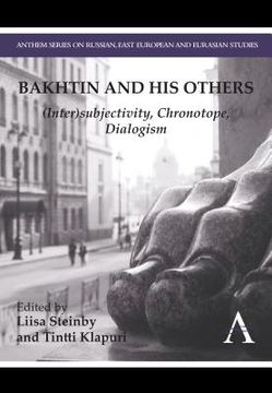 portada bakhtin and his others: (inter)subjectivity, chronotope, dialogism (en Inglés)