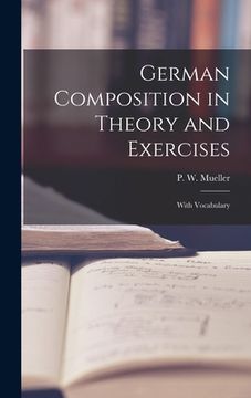 portada German Composition in Theory and Exercises [microform]: With Vocabulary (in English)