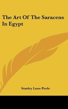 portada the art of the saracens in egypt (en Inglés)