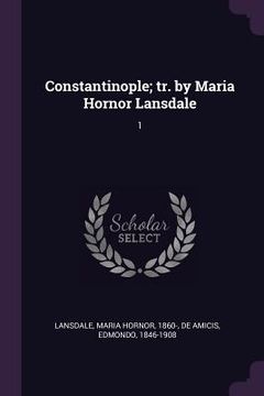 portada Constantinople; tr. by Maria Hornor Lansdale: 1