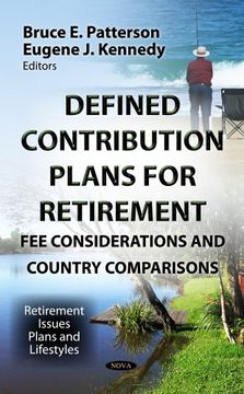 portada Defined Contribution Plans for Retirement: Fee Considerations and Country Comparisons (Retirement Issues, Plans and Lifestyles) (en Inglés)