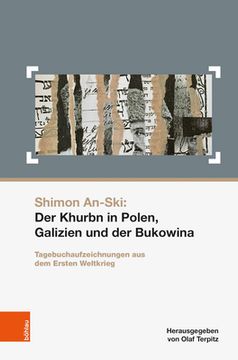 portada Shimon An-Ski: Der Khurbn in Polen, Galizien Und Der Bukowina: Tagebuchaufzeichnungen Aus Dem Ersten Weltkrieg (en Alemán)