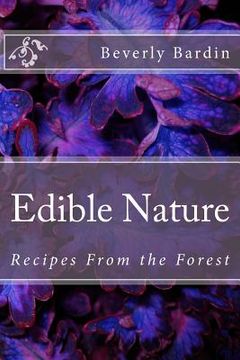 portada Edible Nature: Recipes From the Forest (en Inglés)