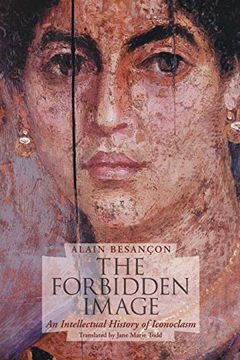 portada The Forbidden Image: An Intellectual History of Iconoclasm (in English)