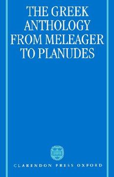 portada the greek anthology: from meleager to planudes (en Inglés)