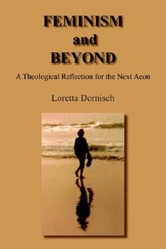 portada feminism and beyond: a theological reflection for the next aeon (en Inglés)