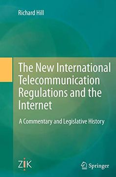 portada The new International Telecommunication Regulations and the Internet: A Commentary and Legislative History (en Inglés)