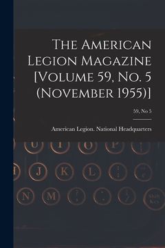 portada The American Legion Magazine [Volume 59, No. 5 (November 1955)]; 59, no 5 (en Inglés)