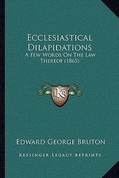 portada ecclesiastical dilapidations: a few words on the law thereof (1865) (en Inglés)