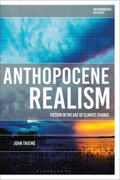 portada Anthropocene Realism: Fiction in the Age of Climate Change (en Inglés)