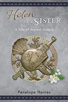 portada Helen had a Sister: A Tale of Ancient Greece (in English)