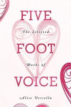 portada five foot voice,the selected works of alise versella