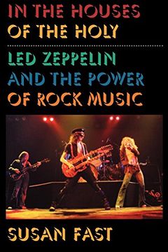 portada In the Houses of the Holy: Led Zeppelin and the Power of Rock Music (en Inglés)