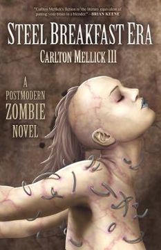 portada the steel breakfast era: a postmodern zombie novel (en Inglés)