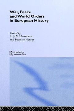 portada war, peace and world orders in european history (en Inglés)