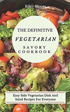 portada The Definitive Vegetarian Savory Cookbook: Super Easy Savory Vegetarian Recipes for Beginners (en Inglés)