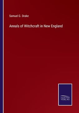 portada Annals of Witchcraft in New England (en Inglés)
