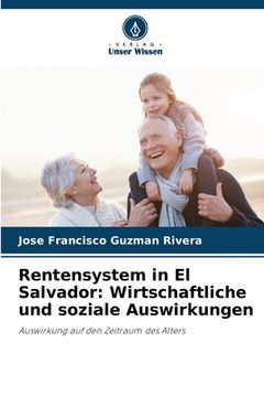 portada Rentensystem in El Salvador: Wirtschaftliche und soziale Auswirkungen (in German)