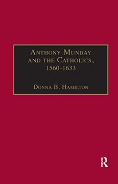 portada Anthony Munday and the Catholics, 1560-1633 (en Inglés)