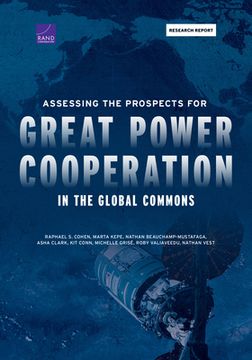 portada Assessing the Prospects for Great Power Cooperation in the Global Commons (en Inglés)