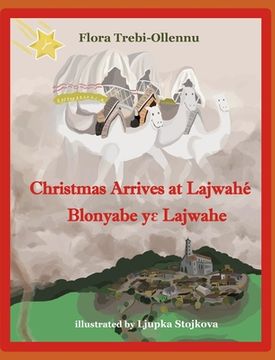 portada Christmas Arrives at Lajwahé/Blonyabe Y Lajwahe (en Inglés)