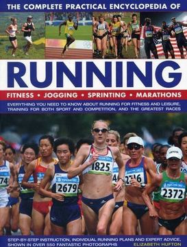 portada The Complete Practical Encyclopedia of Running: Fitness, Jogging, Sprinting, Marathons