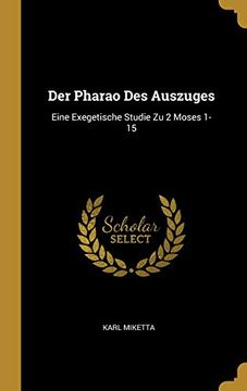 portada Der Pharao Des Auszuges: Eine Exegetische Studie Zu 2 Moses 1-15 
