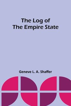 portada The Log of the Empire State (en Inglés)
