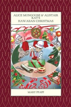 portada Alice Mongoose and Alistair Rat's Hawaiian Christmas (en Inglés)