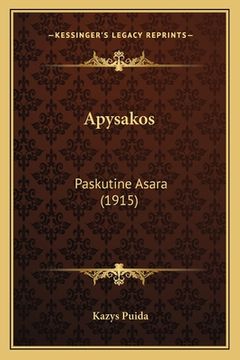 portada Apysakos: Paskutine Asara (1915) (in Lituano)