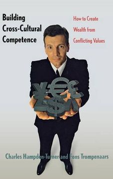 portada Building Cross-Cultural Competence: How to Create Wealth From Conflicting Values (en Inglés)