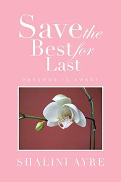 portada Save the Best for Last - Revenge is Sweet: Revenge is Sweet: (in English)
