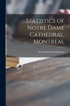 portada Statistics of Notre Dame Cathedral, Montreal [microform] (en Inglés)