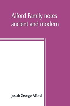 portada Alford family notes, ancient and modern (en Inglés)